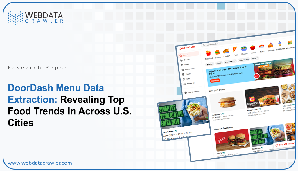 DoorDash Menu Data Extraction: Revealing Top Food
Trends In Across U.S. Cities DoorDash Menu Data Extraction: Revealing Top Food
Trends In Across U.S. Cities