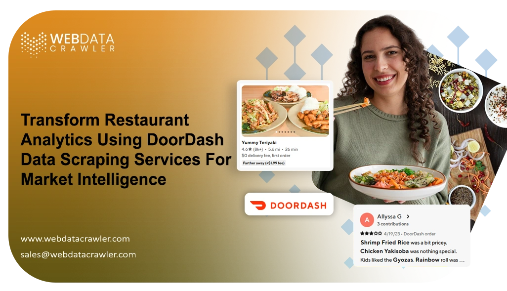 Transform Restaurant Analytics Using DoorDash Data Scraping Services For Market Intelligence