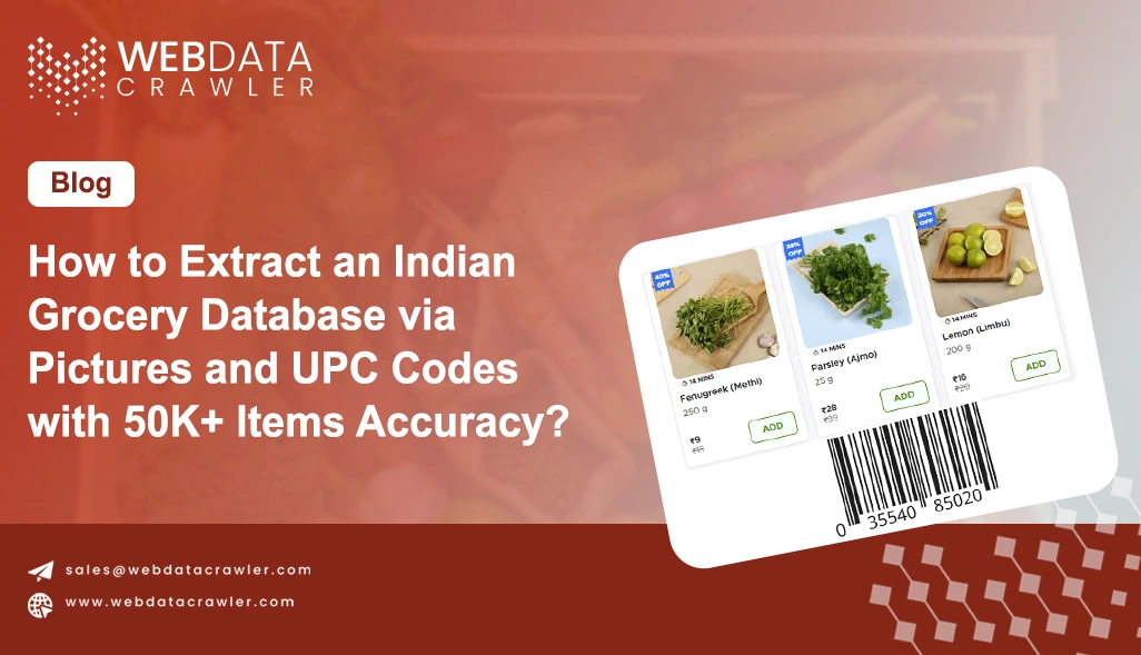 How to Extract an Indian Grocery Database via Pictures and UPC Codes with 50K+ Items Accuracy?