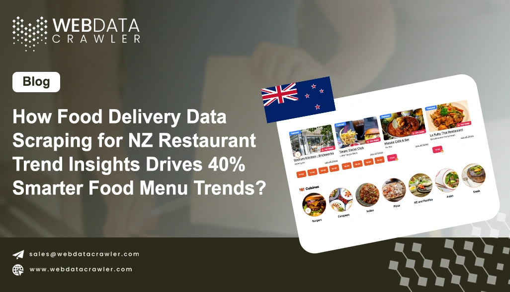 How Food Delivery Data Scraping for NZ Restaurant Trend Insights Drives 40% Smarter Food Menu Trends?