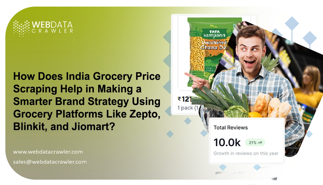 How Does India Grocery Price Scraping Help in Making a Smarter
                                        Brand Strategy Using Grocery Platforms Like Zepto, Blinkit, and Jiomart?