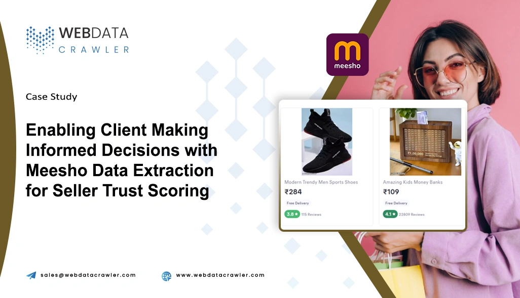 Enabling Client Making Informed Decisions with Meesho Data Extraction for Seller Trust Scoring