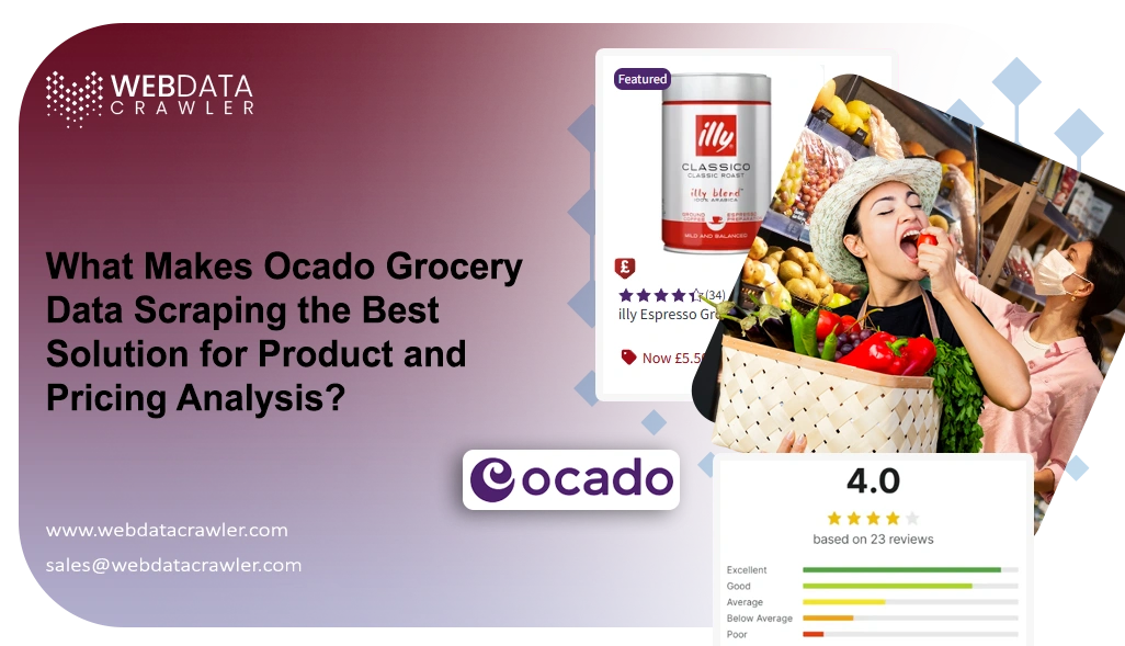 What Makes Ocado Grocery Data Scraping the Best Solution for Product and Pricing Analysis?