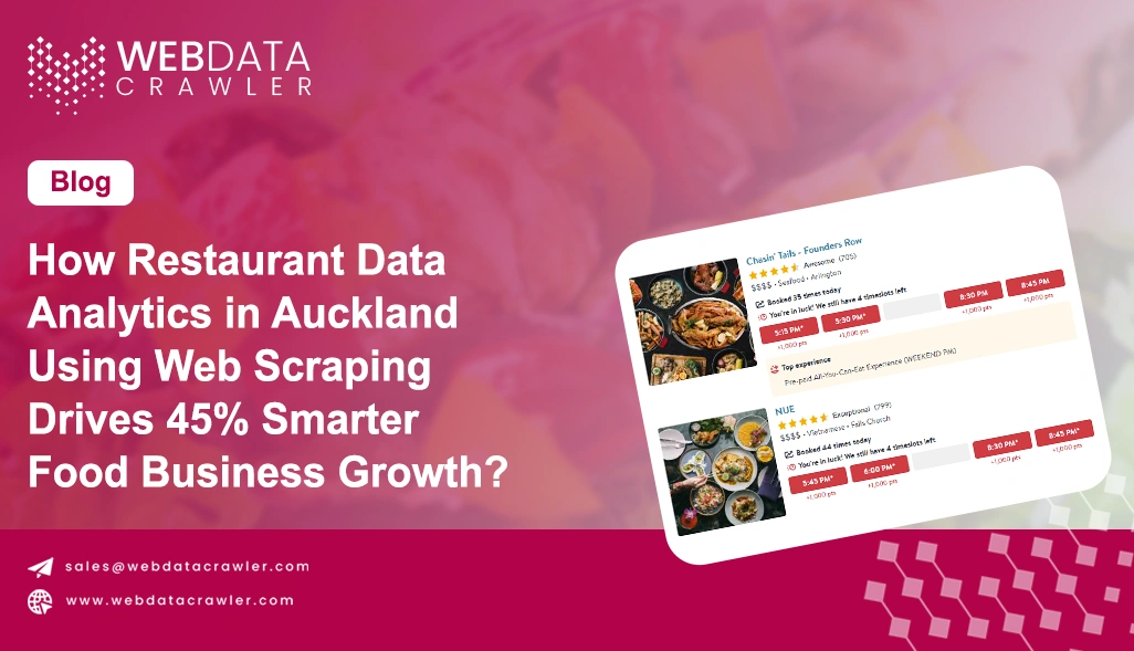 How Restaurant Data Analytics in Auckland Using Web Scraping Drives 45% Smarter Food Business Growth?