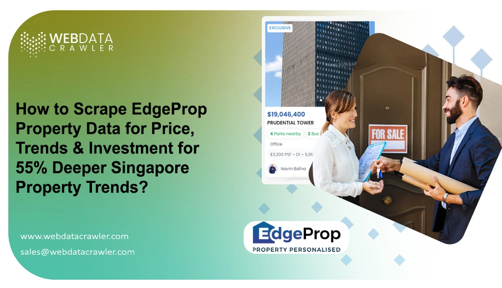 How to Scrape EdgeProp Property Data for Price, Trends & Investment for 55% Deeper Singapore Property Trends?