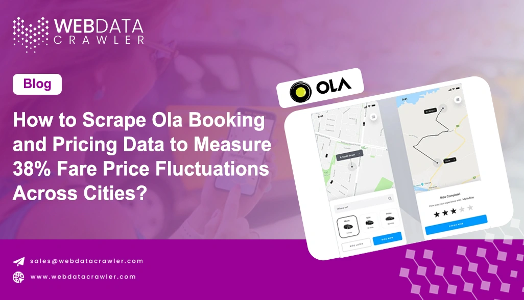 How to Scrape Ola Booking and Pricing Data to Measure 38% Fare Price Fluctuations Across Cities?