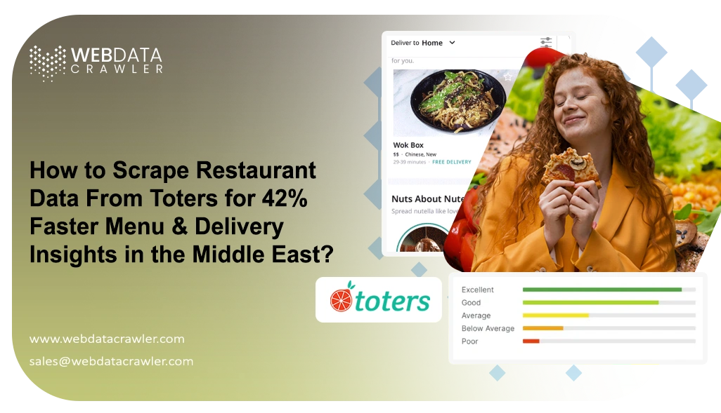 How to Scrape Restaurant Data From Toters for 42% Faster Menu & Delivery Insights in the Middle East?