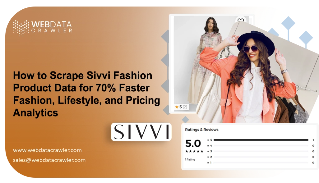 How to Scrape Sivvi Fashion Product Data for 70% Faster Fashion, Lifestyle, and Pricing Analytics?