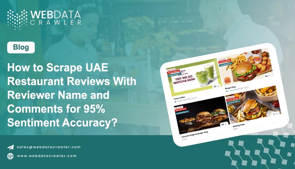 How to Scrape UAE Restaurant Reviews With Reviewer Name and Comments for 95% Sentiment Accuracy?