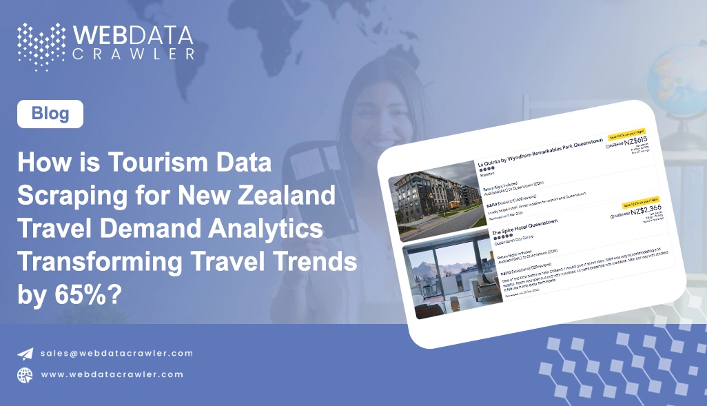How is Tourism Data Scraping for New Zealand Travel Demand Analytics Transforming Travel Trends by 65%?