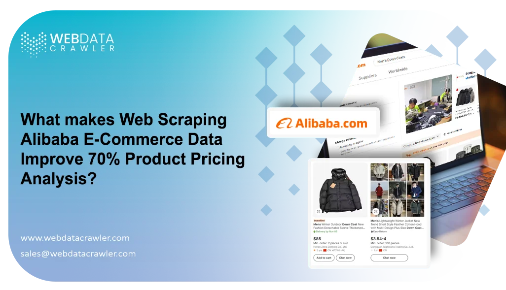 What makes Web Scraping Alibaba E-Commerce Data Improve 70% Product Pricing Analysis?