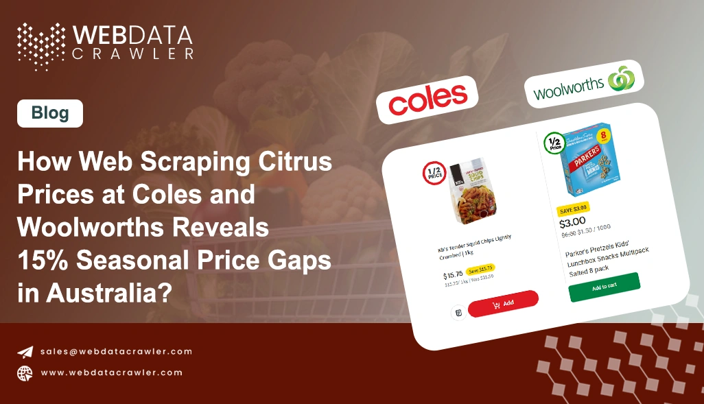 How Web Scraping Citrus Prices at Coles and Woolworths Reveals 15% Seasonal Price Gaps in Australia?