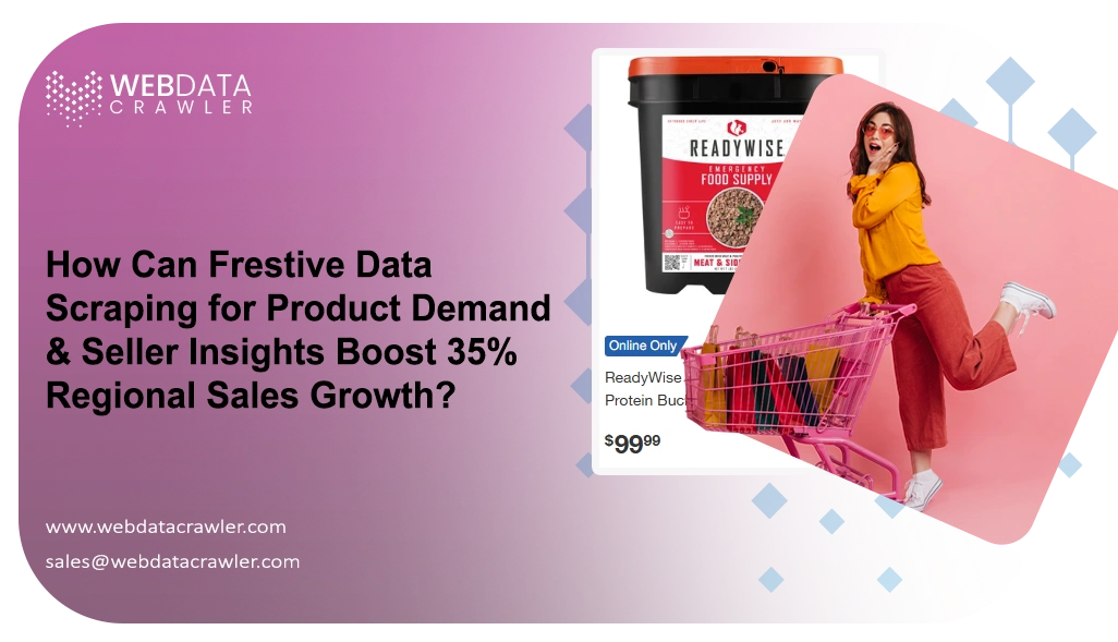 How Can Frestive Data Scraping for Product Demand & Seller Insights Boost 35% Regional Sales Growth?