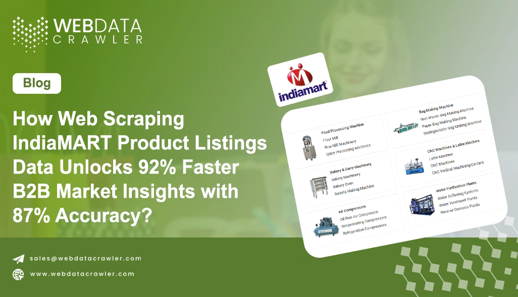 How Web Scraping IndiaMART Product Listings Data Unlocks 92% Faster B2B Market Insights with 87% Accuracy?